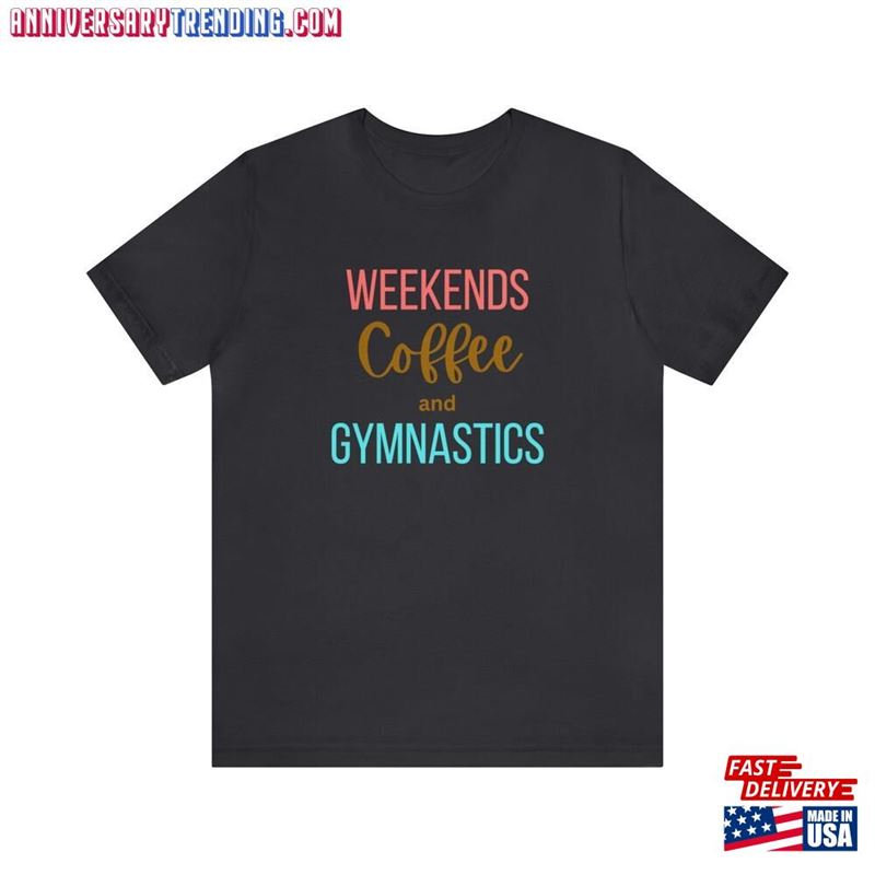 Weekends Coffee And Gymnastics T-Shirt Fun Shirt For Moms Supporting Kids Classic – Bipubunny Store