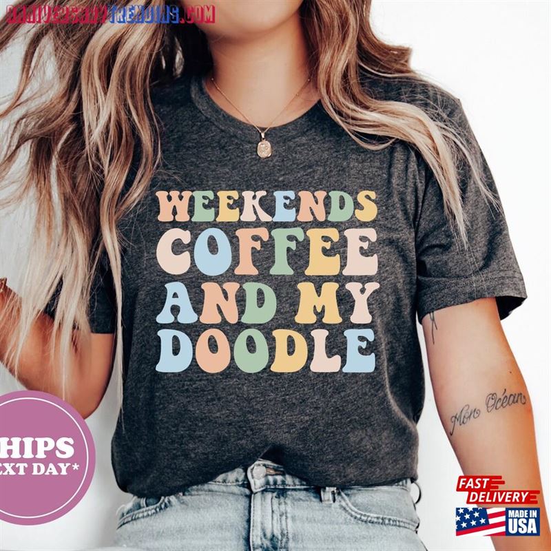 Weekends Coffee And My Doodle T-Shirt Classic Hoodie – Bipubunny Store