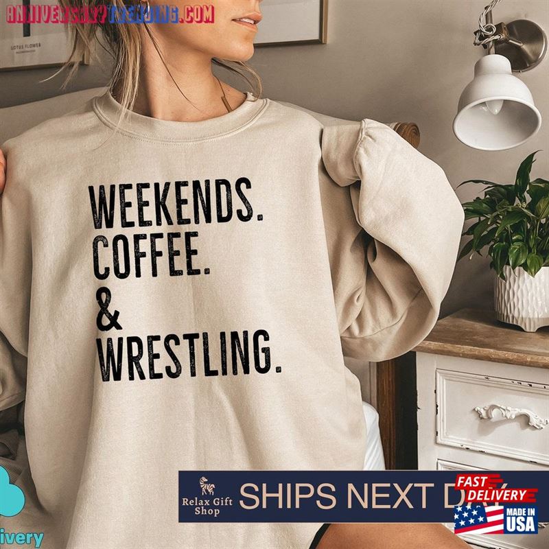 Weekends Coffee Wrestling Shirt Mom Sweatshirt Hoodie Unisex – Bipubunny Store