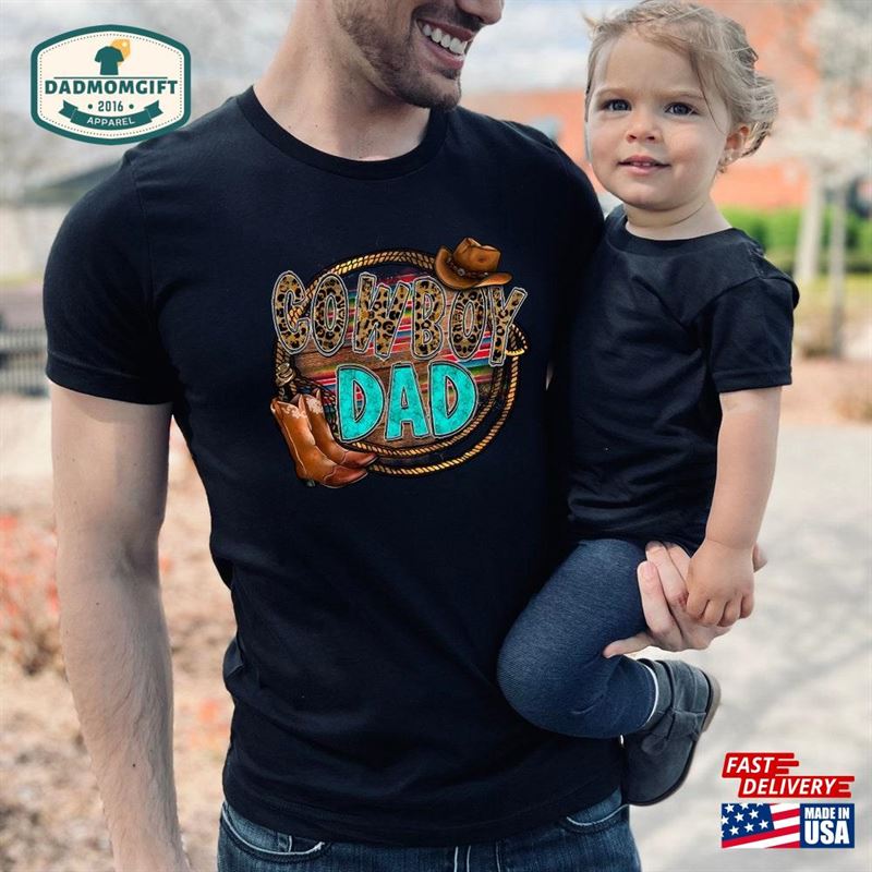 Western Dad T-Shirt Father Shirt Gift For Hoodie Classic