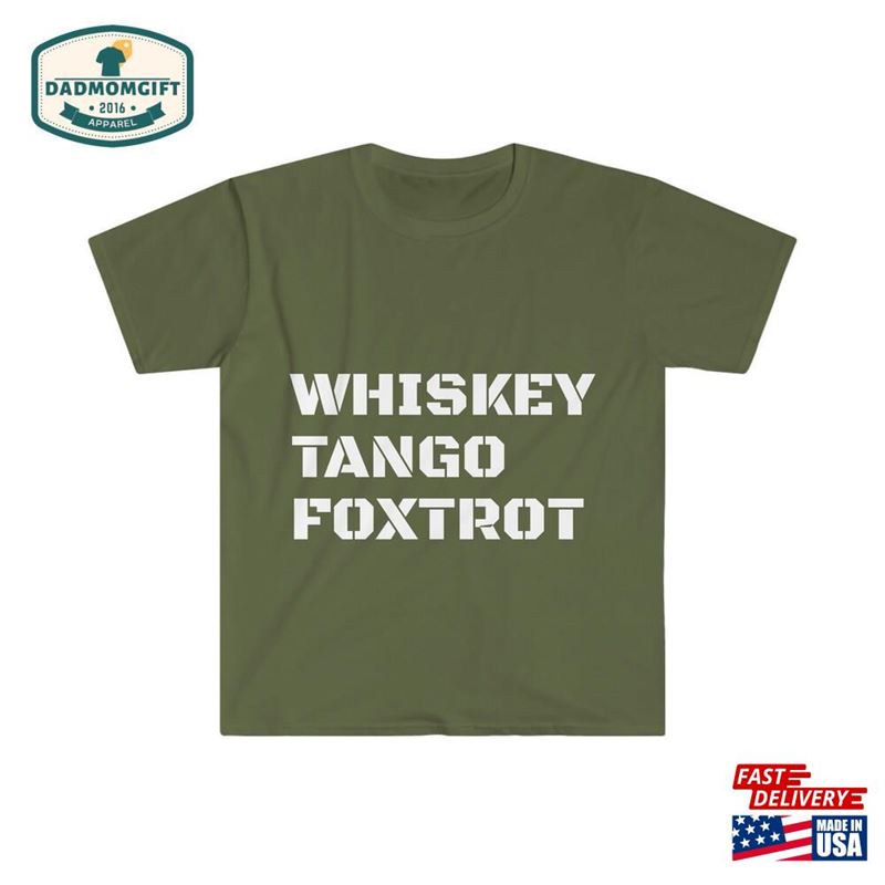 Whiskey Tango Foxtrot Unisex T-Shirt Classic Sweatshirt