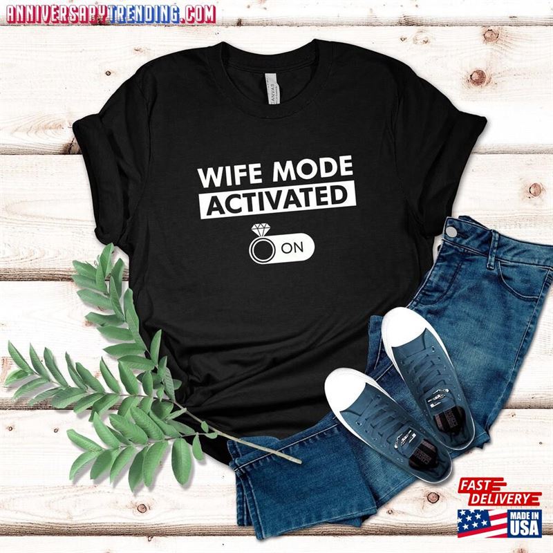 Wife Mode Activated T-Shirt Sweatshirt Unisex – Bipubunny Store