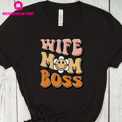 Wife Mom Boss Shirt, Boss Wife Shirt, Mother’s Day T-Shirt, Mother’s Day Gift, Christmas Gift for Mom, Mom Shirts, Mama Tee, Graphic Tee