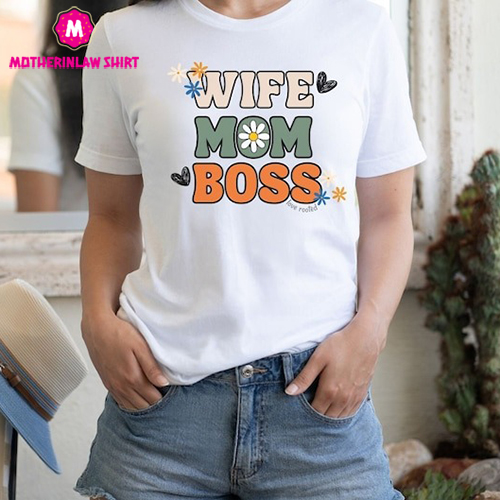 Wife Mom Boss tee, retro flower wife boss shirt, Retro floral mama tshirt, Wildflowers mama tee, retro flower mama boss shirt