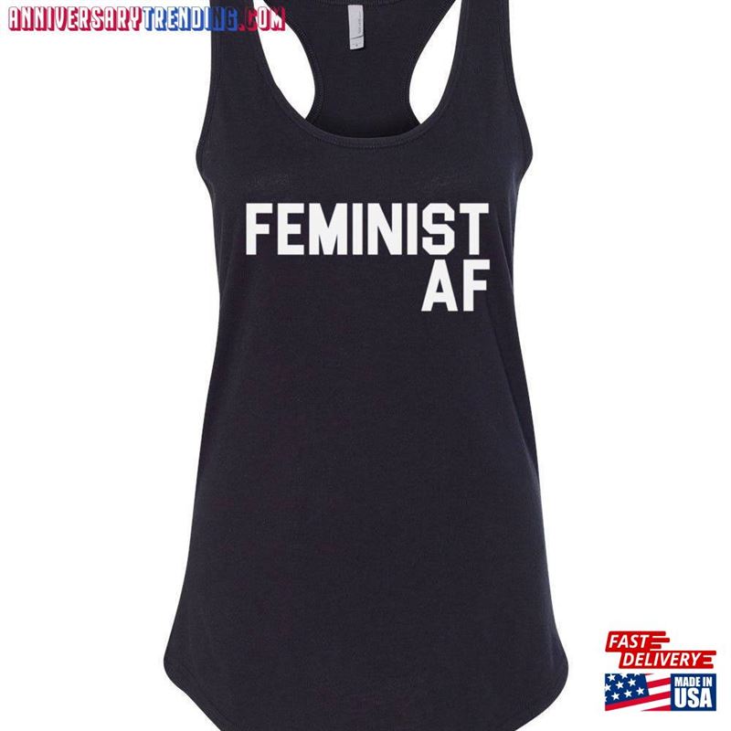 Women’s Tank Top Feminist Af Shirt Sweatshirt T-Shirt – Bipubunny Store