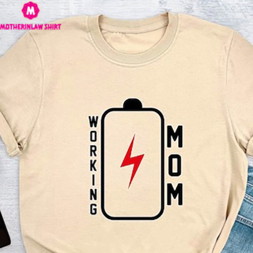 Working Mom Shirt, Mom Shirt, Mama Shirt, Happy Mother Day, Mom Gift, Gift For Mom, Mommy Shirt, Mom Life Shirts, Mom Birthday Shirt