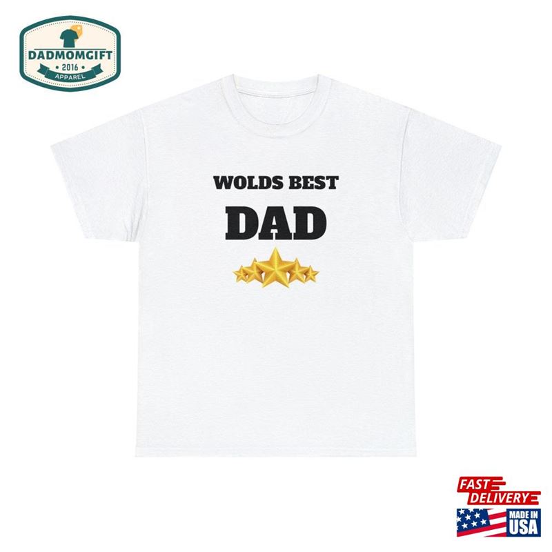 Worlds Best Dad Tee Perfect Gift Father’s Day Hoodie Unisex