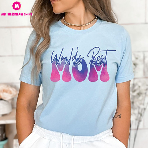 World’s Best Mom T-Shirt, Retro Mom Shirt, Mother’s Day Gift, Momma Shirt, New Mom Shirt, Bonus Mom Gift, Comfy Mom Tee, Mom Birthday Day