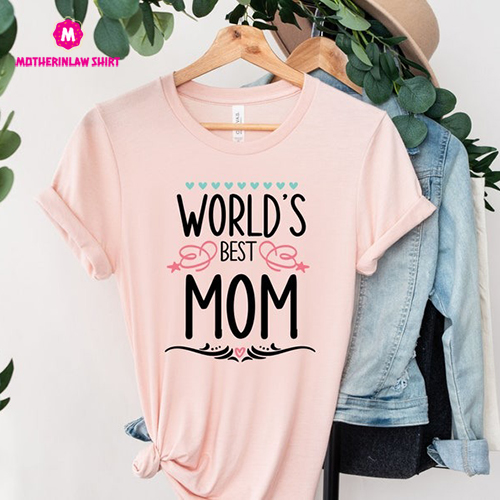 World’s Best Mom, Worlds Best Mom Shirt, Mother’s Day, Mother’s Day Shirt, Gift for Mama, Cute Mom Shirt, Mother’s Day Gift Shirt