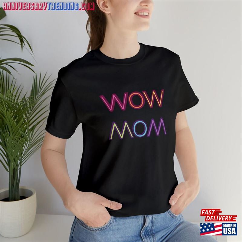 Wow Mom T-Shirt Best Shirt Mama Classic Sweatshirt – Bipubunny Store