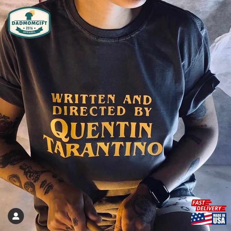 Written And Directed By Quentin Tarantino T-Shirt Black Sweatshirt