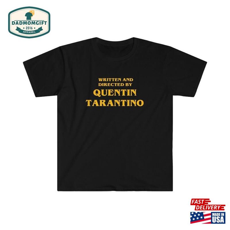 Written And Directed By Quentin Tarantino T-Shirt Black Sweatshirt