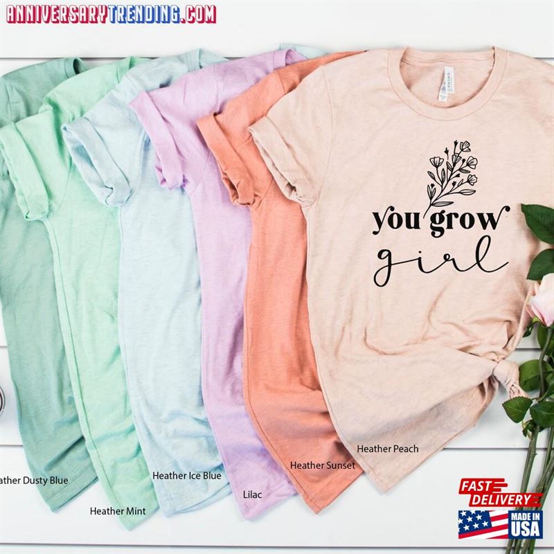 You Grow Girl T-Shirt Flower Shirt Sweatshirt Hoodie – Bipubunny Store