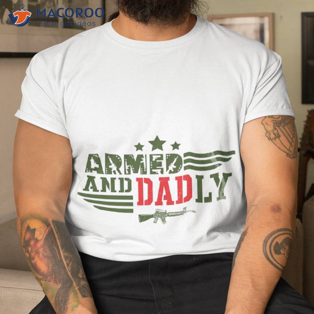 Armed And Dadly Fathers Day Unisex T-Shirt