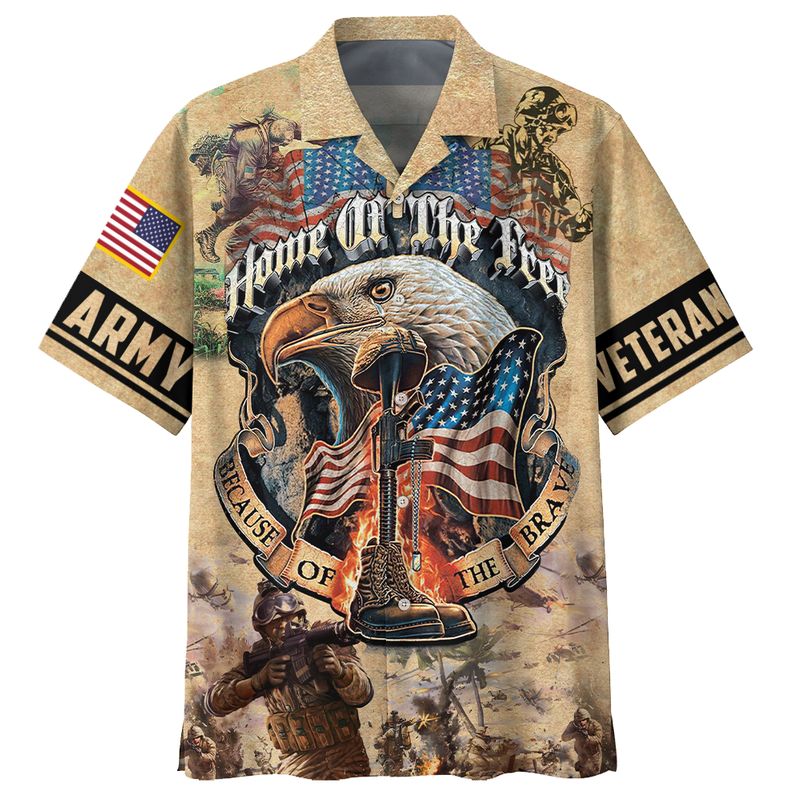 Army Veteran Eagle Home Of The Free Because Of The Brave Hawaiian Shirt