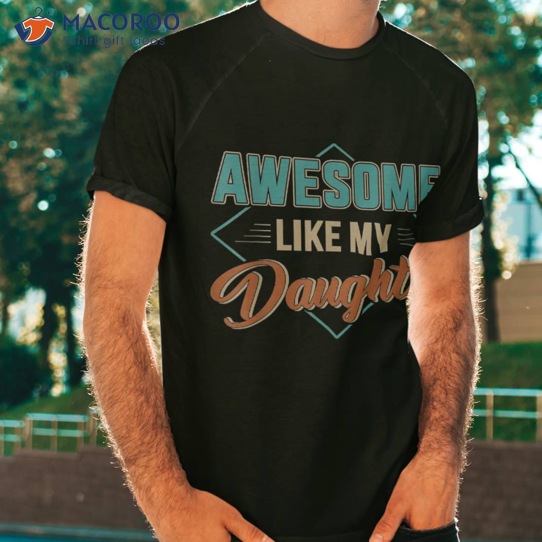 Awesome Like My Daughter For Dad On Father’s Day Shirt