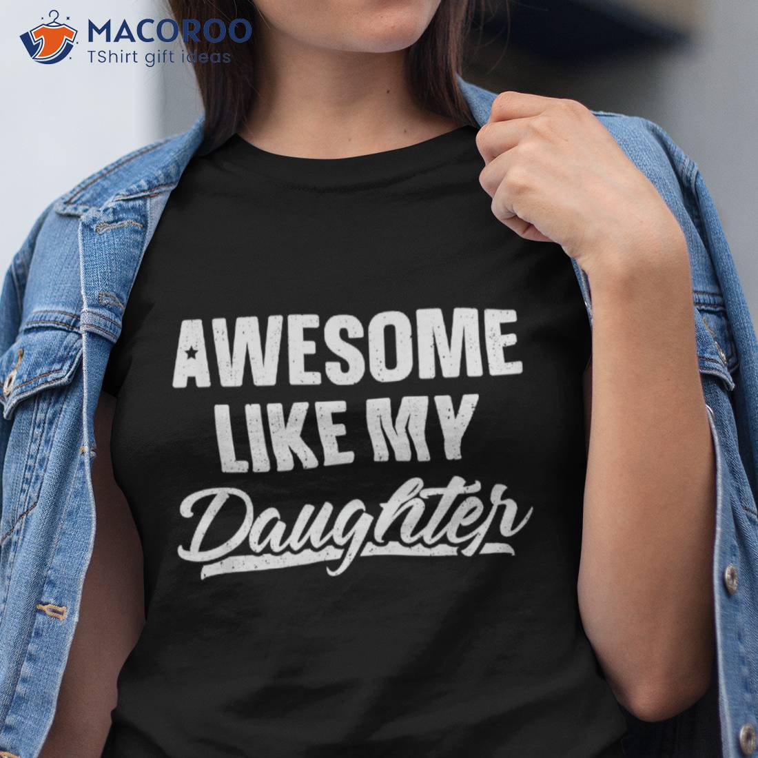 Awesome Like My Daughter Shirt Gift Funny Father’s Day