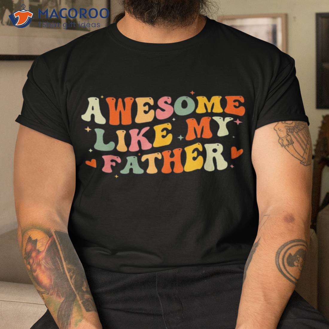 Awesome Like My Father Funny Fathers Day For Daughters Sons Shirt