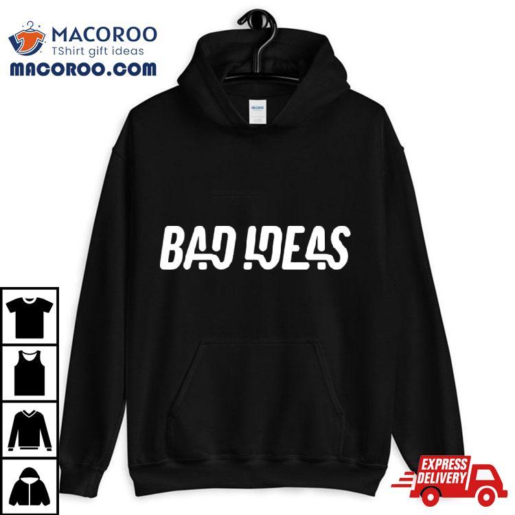 Bad Ideas Logo Shirt