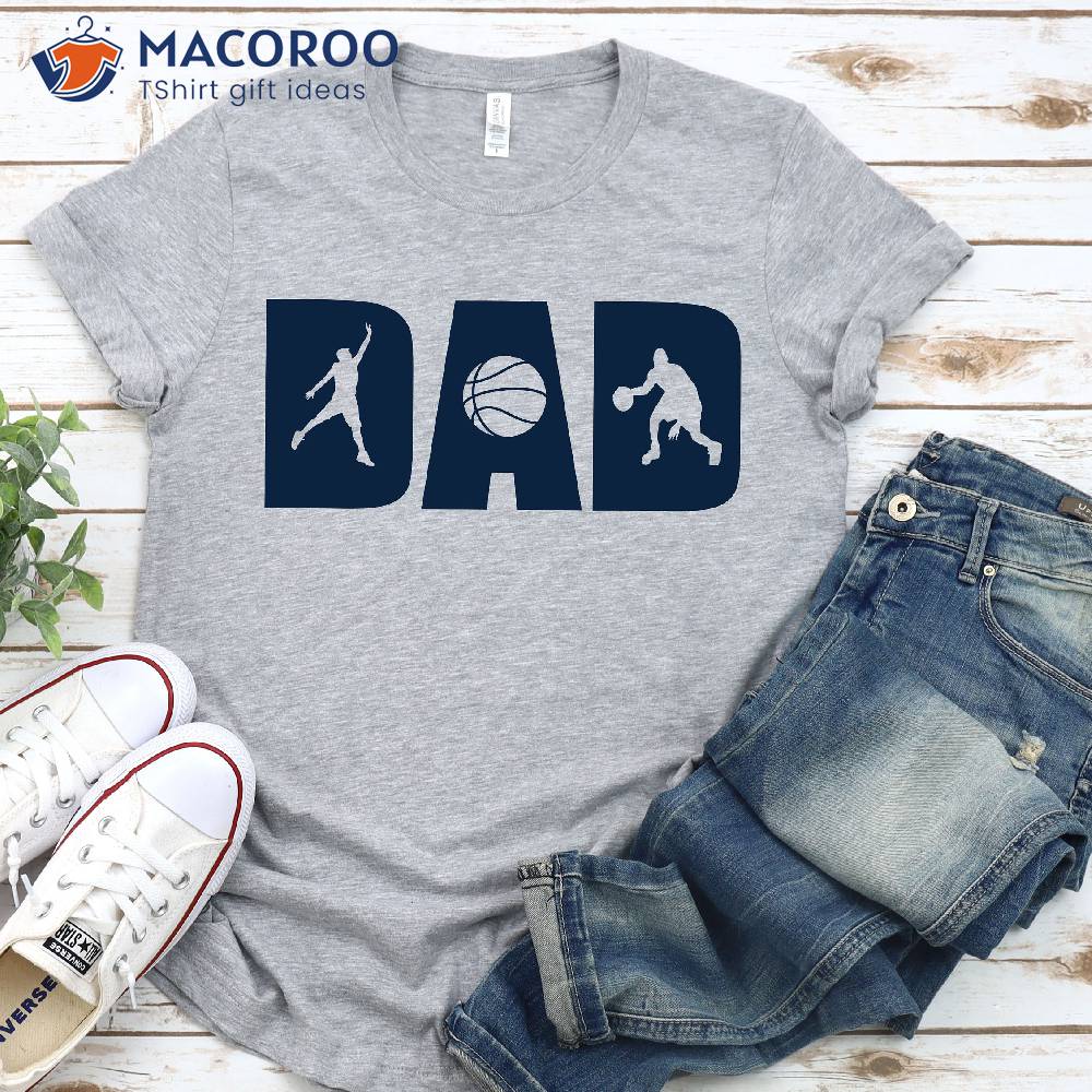 Basketball Dad Over Father Birthday Gifts T-Shirt