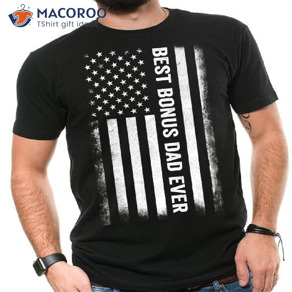 Best Bonus Dad Ever American Flag Shirt