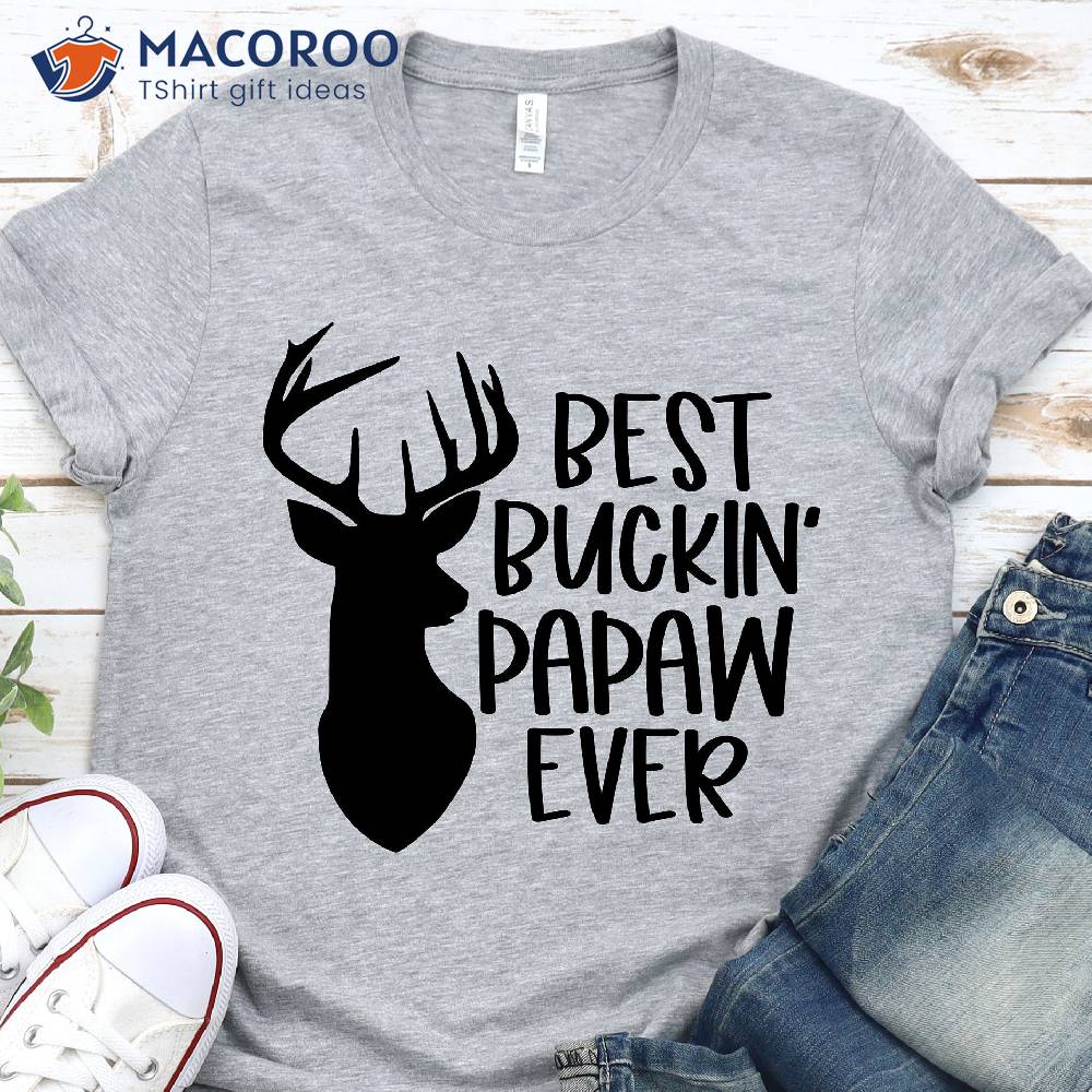 Best Buckin’ Pawpaw Ever T-Shirt