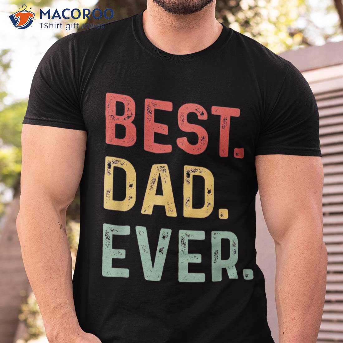 Best Dad Ever Fathers Day Shirt