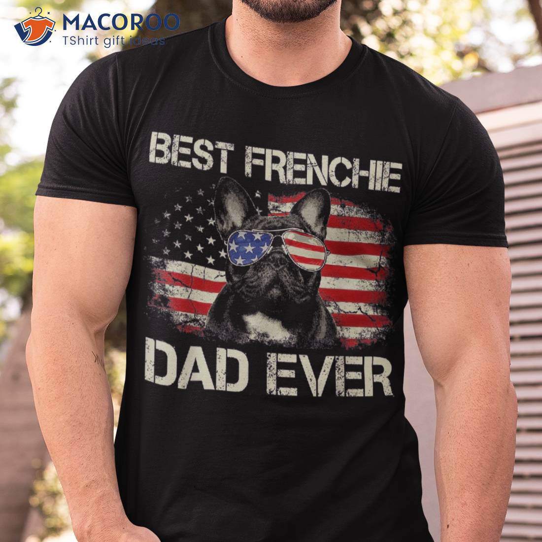 Best Frenchie Dad Ever Bulldog American Flag Gift Shirt