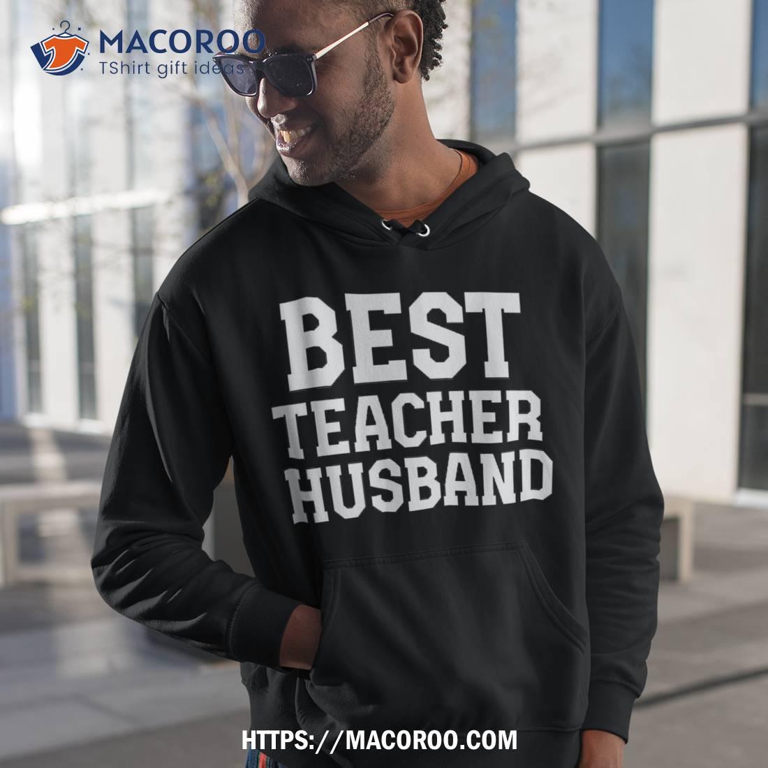 Best Teacher Husband Shirt