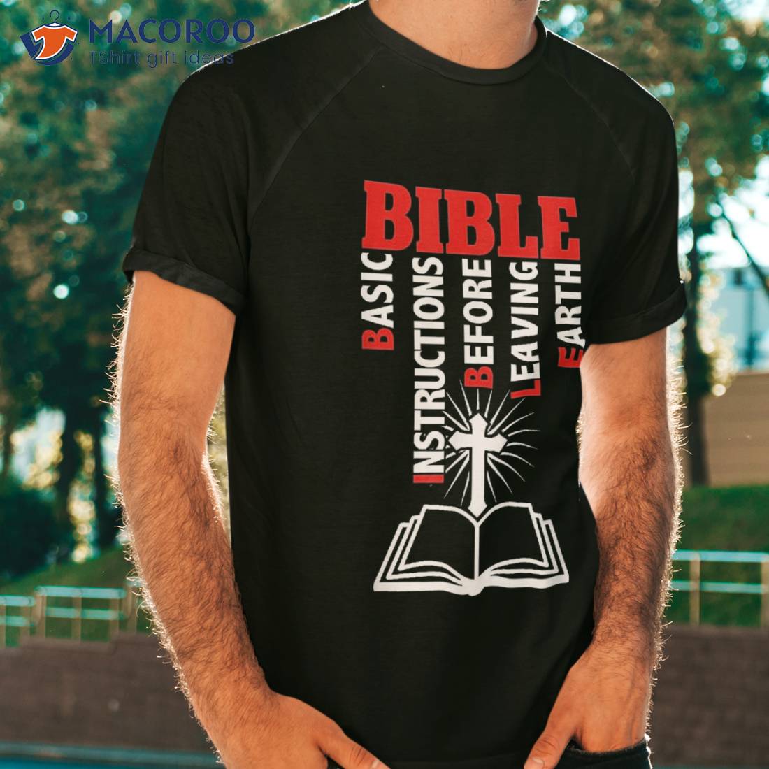 Bible Basic Instructions Before Leaving Earth Shirt