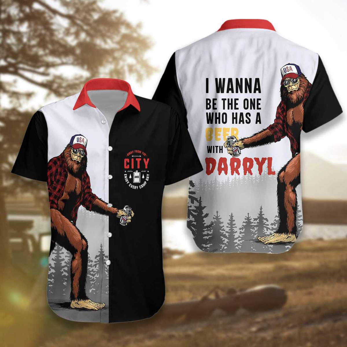 Bigfoot I Wanna Be The One Who Has A Beer With Darryl Hawaiian Shirt- Limited Edition