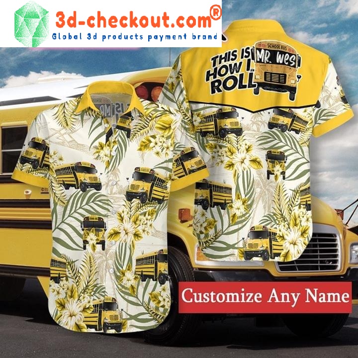 Bus Driver This Is How I Roll Custom Name Hawaiian Shirt