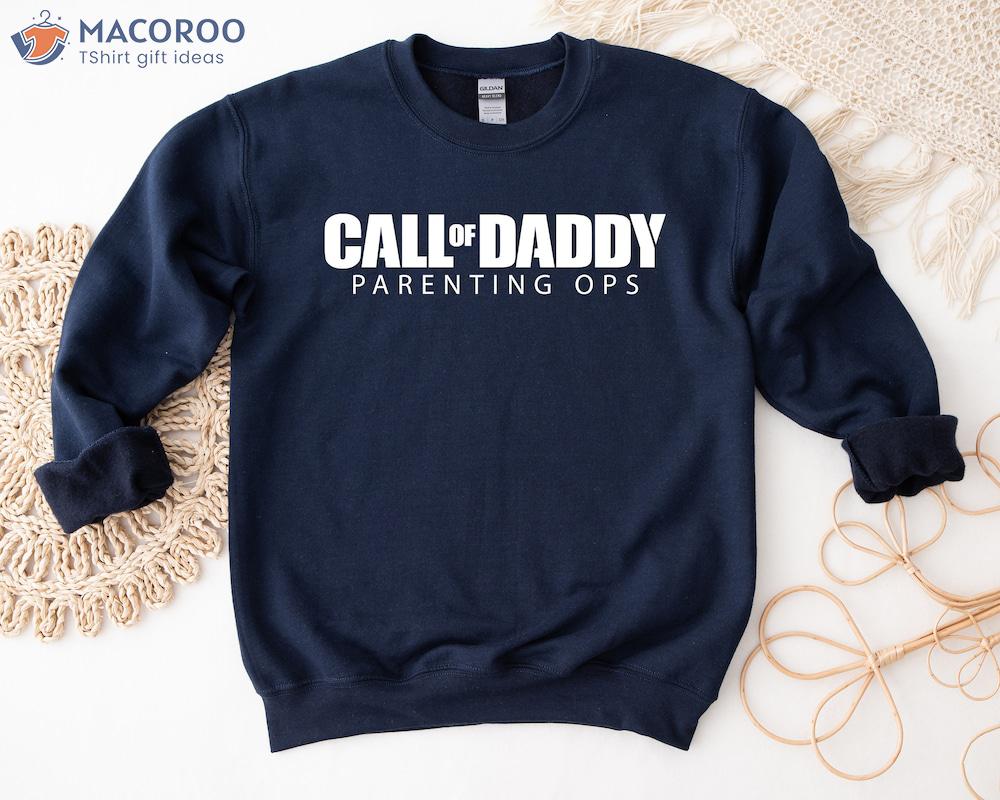 Call Of Daddy Parenting OPS Shirt, First Fathersday Gift Ideas