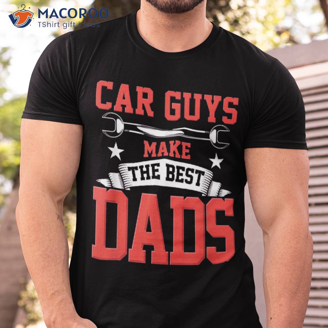 Car Guys Make The Best Dads Gift Funny Garage Mechanic Dad Shirt