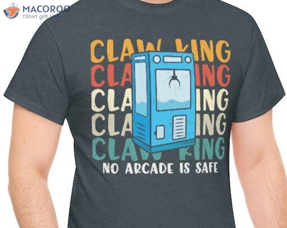 Claw King No Arcade Is Safe T-Shirt, Fathers Day Gift For A First Time Dad