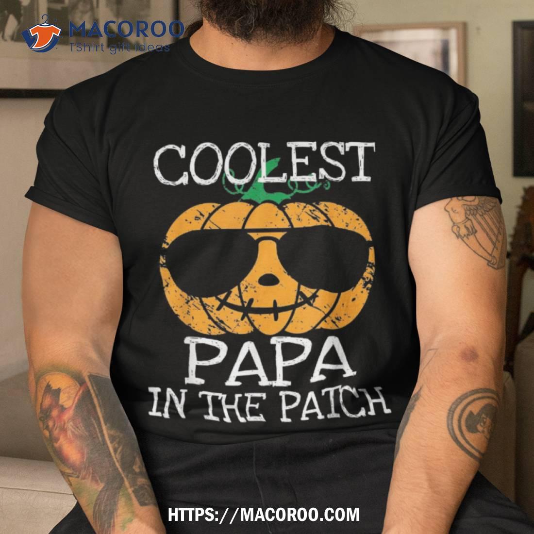 Coolest Papa In The Patch Funny Halloween Dad Fathers Shirt