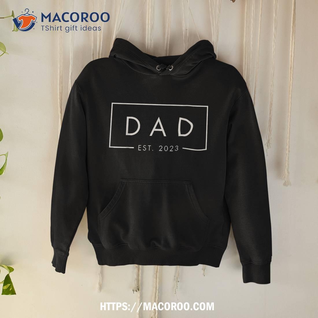 Dad Est 2023, First Fathers Day New Birthday, Dada Shirt