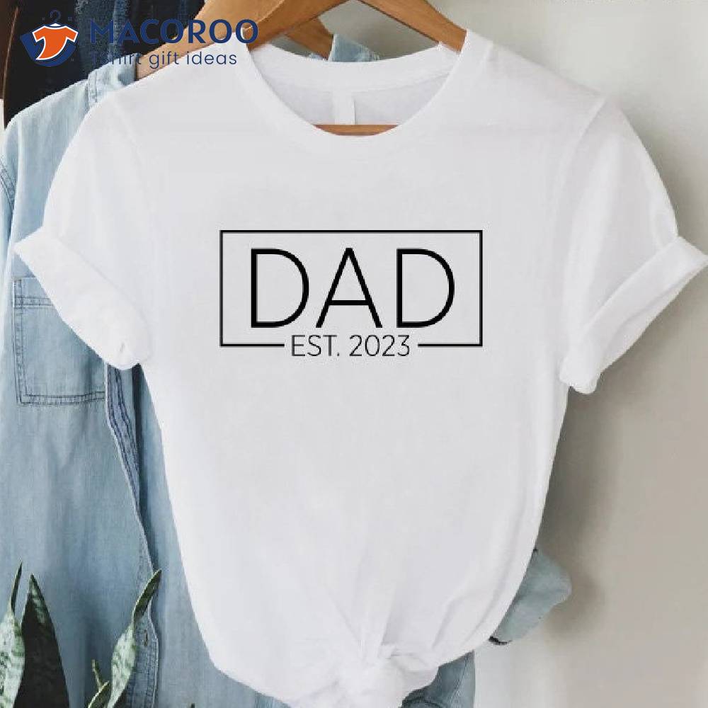 Dad Est T-Shirt, A Good Father’s Day Gift