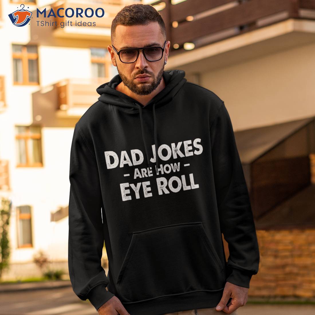 Dad Jokes Are How Eye Roll Father’s Day Shirt