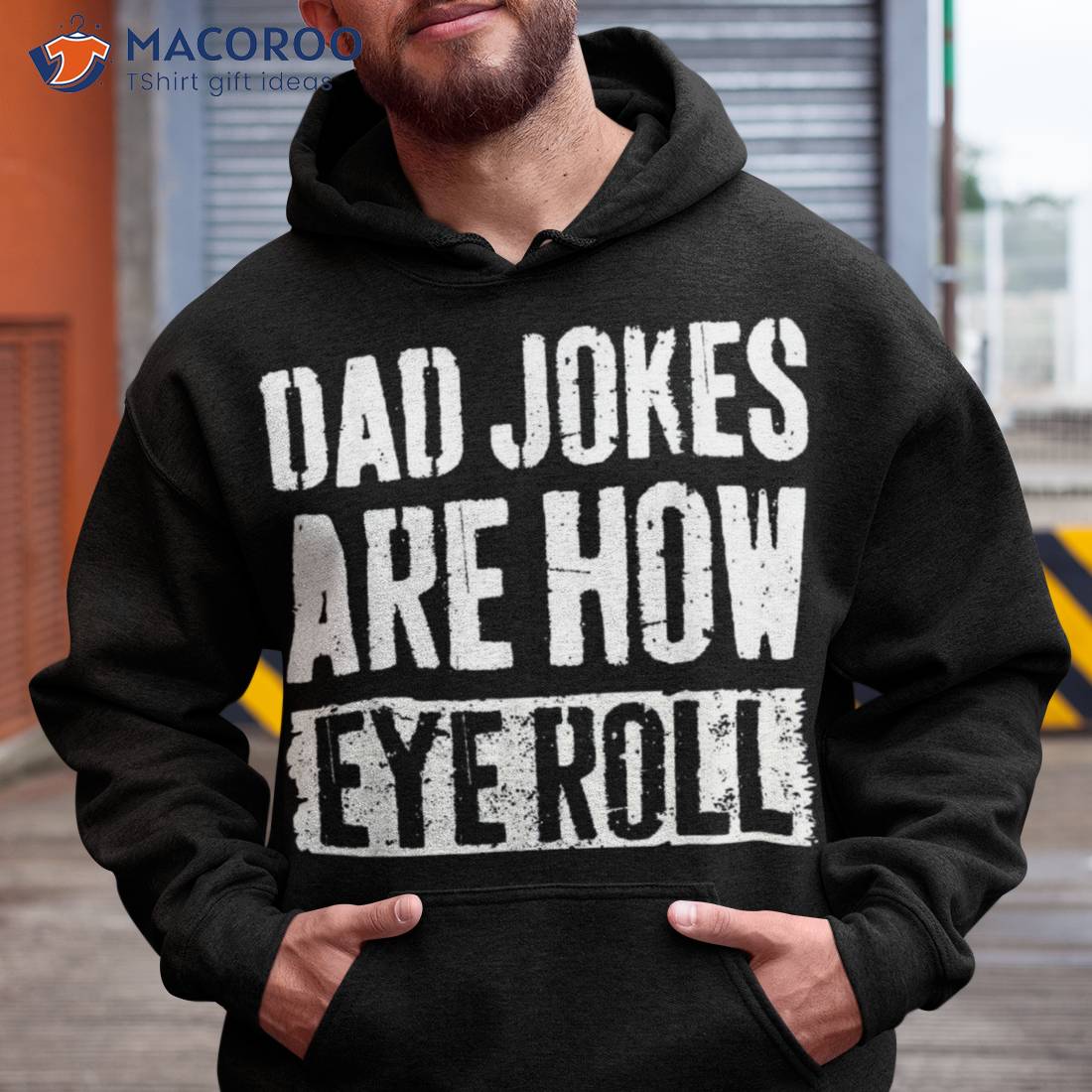 Dad Jokes Are How Eye Roll Funny Gift Daddy Pun Joke Shirt