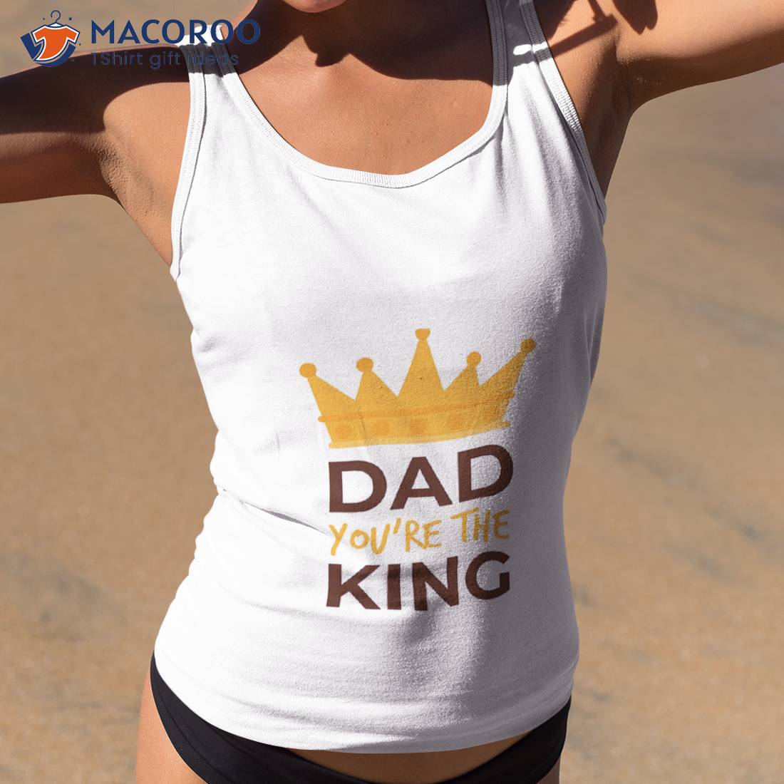 Dad You’re The King, Fathers Day T-Shirt