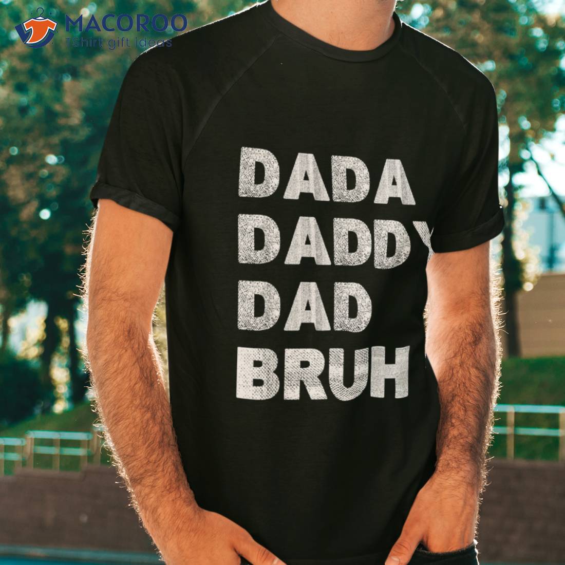 Dada Daddy Dad Bruh Happy Fathers Day Gift Shirt