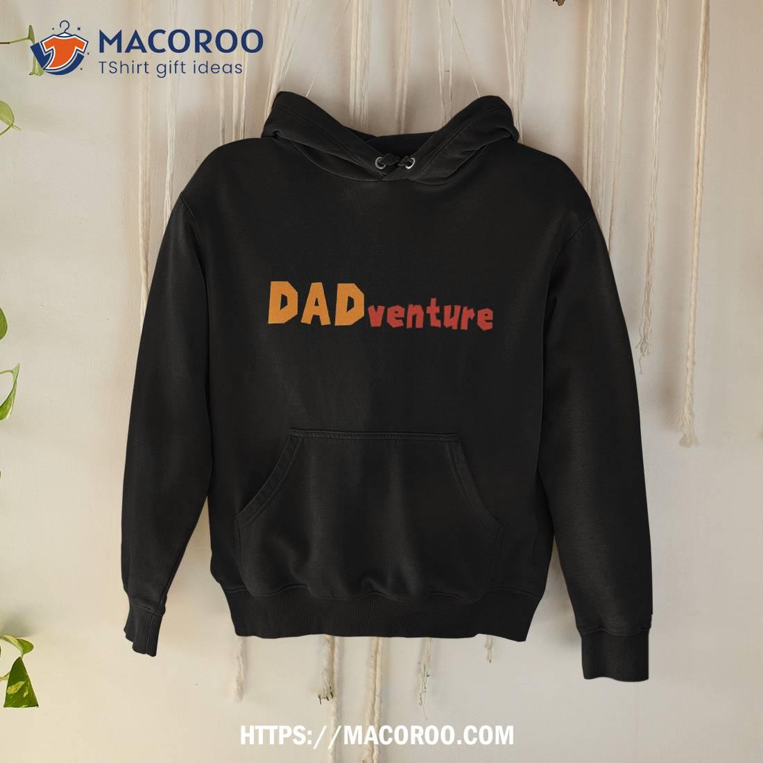 Dadventure Funny Gift Idea For Fathers Day T-Shirt