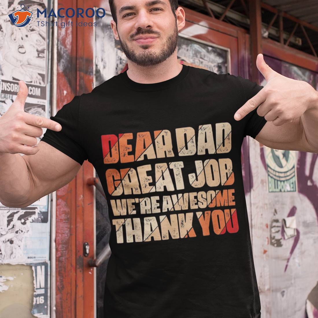 Dear Dad Great Job We Are Awesome Thank You Fathers Day Shirt