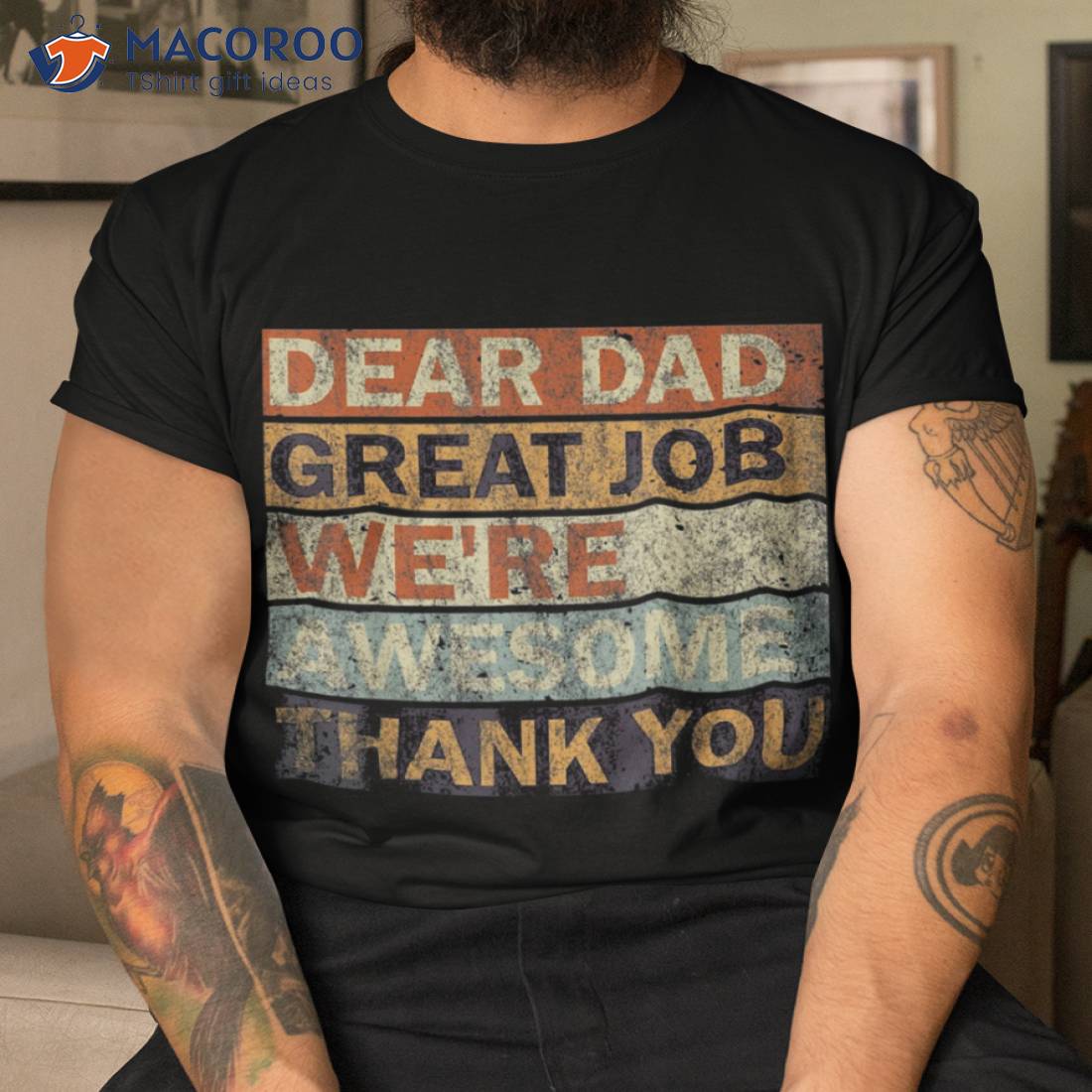 Dear Dad Great Job We’re Awesome Thank You, Vintage Father Shirt