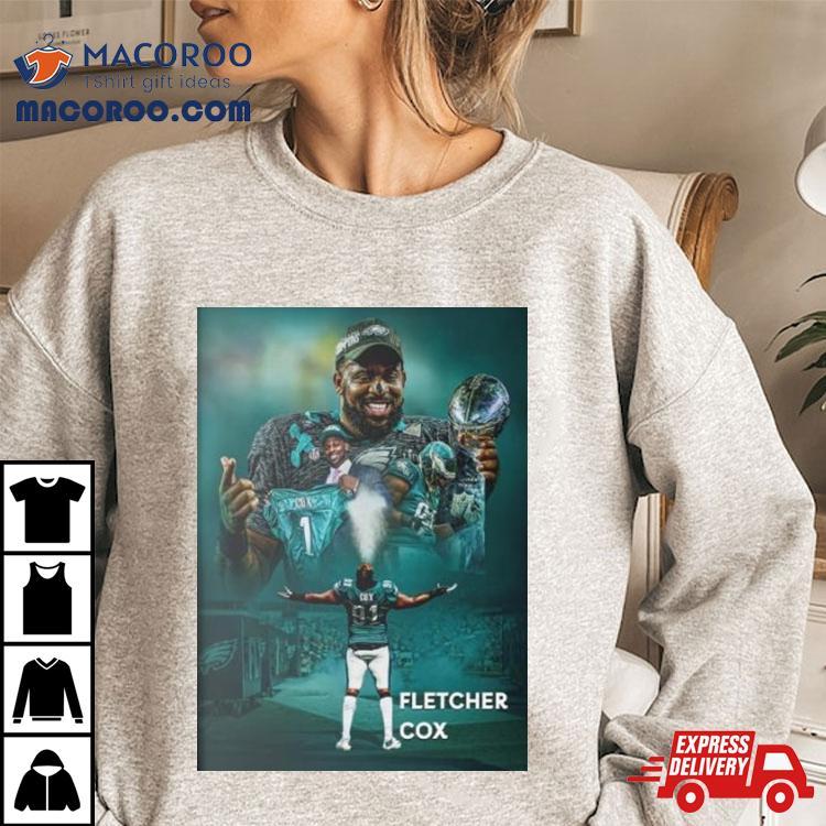 Eagles Dt Fletcher Cox Announces His Retirement From Nfl After 12 Seasons Poster Shirt