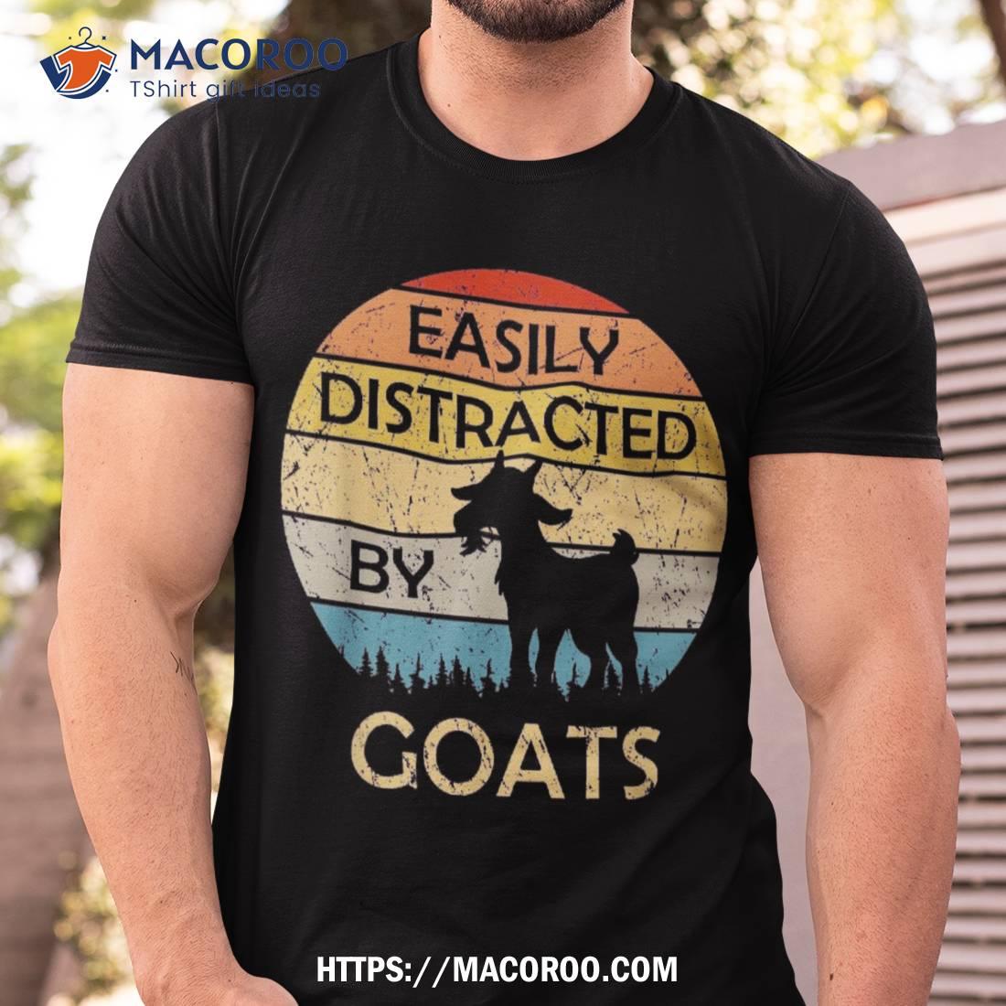 Easily Distracted By Goats Retro Vintage Funny Goat Lover Shirt