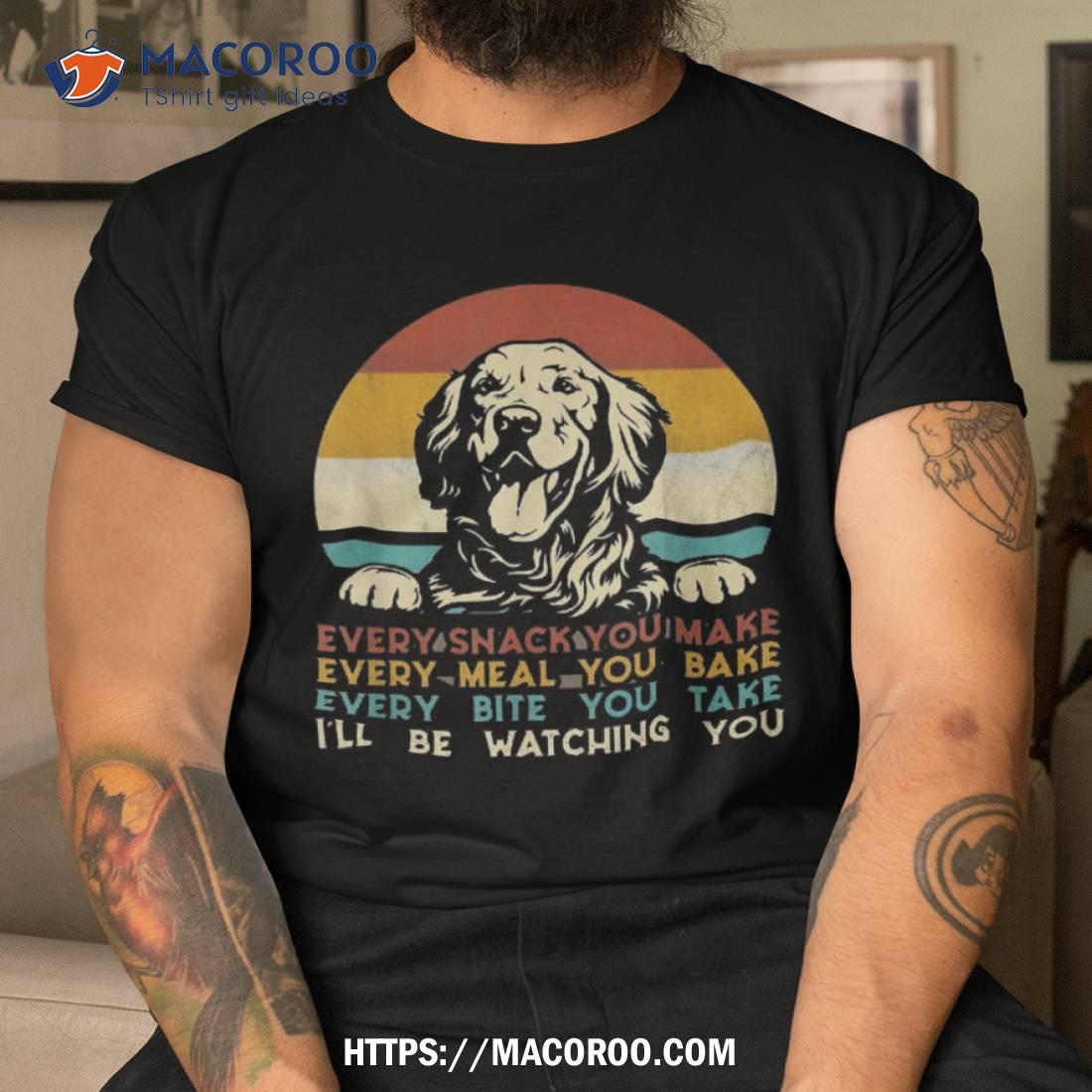 Every Snack You Make Golden Retriever Dog Breed Retro Shirt, Gifts For Dad Amazon