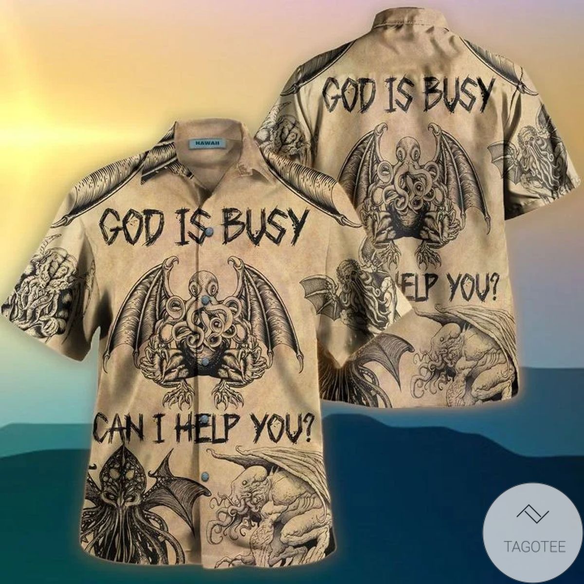 God Is Busy Can I Help You Cthulhu Hawaiian Shirt