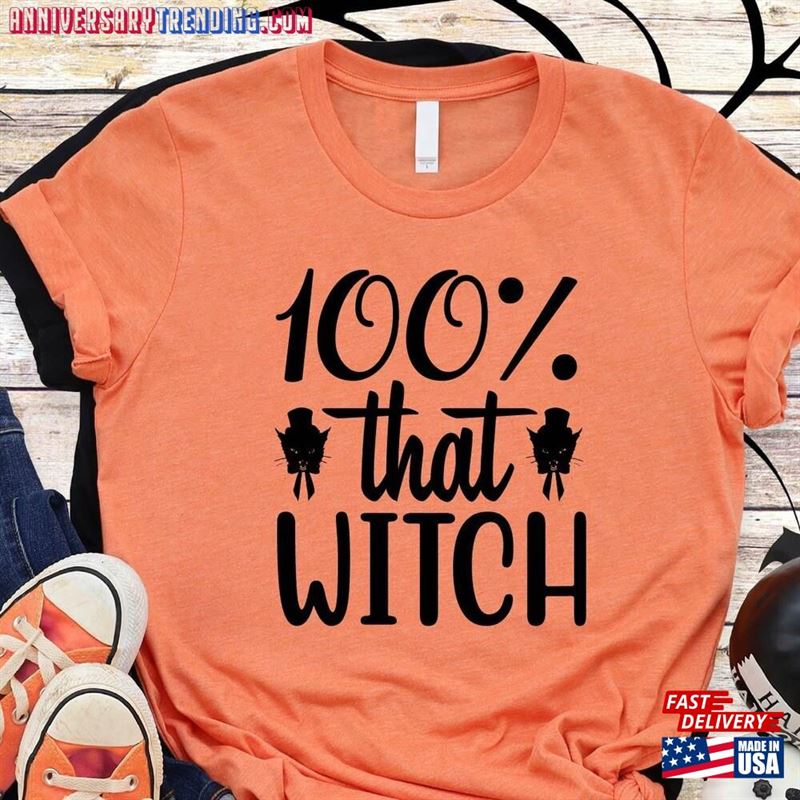 100% That Witch Shirt Halloween T-Shirt Gift For Classic